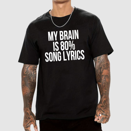 My Brain is 80% Song Lyrics Unisex Geek T-Shirt
