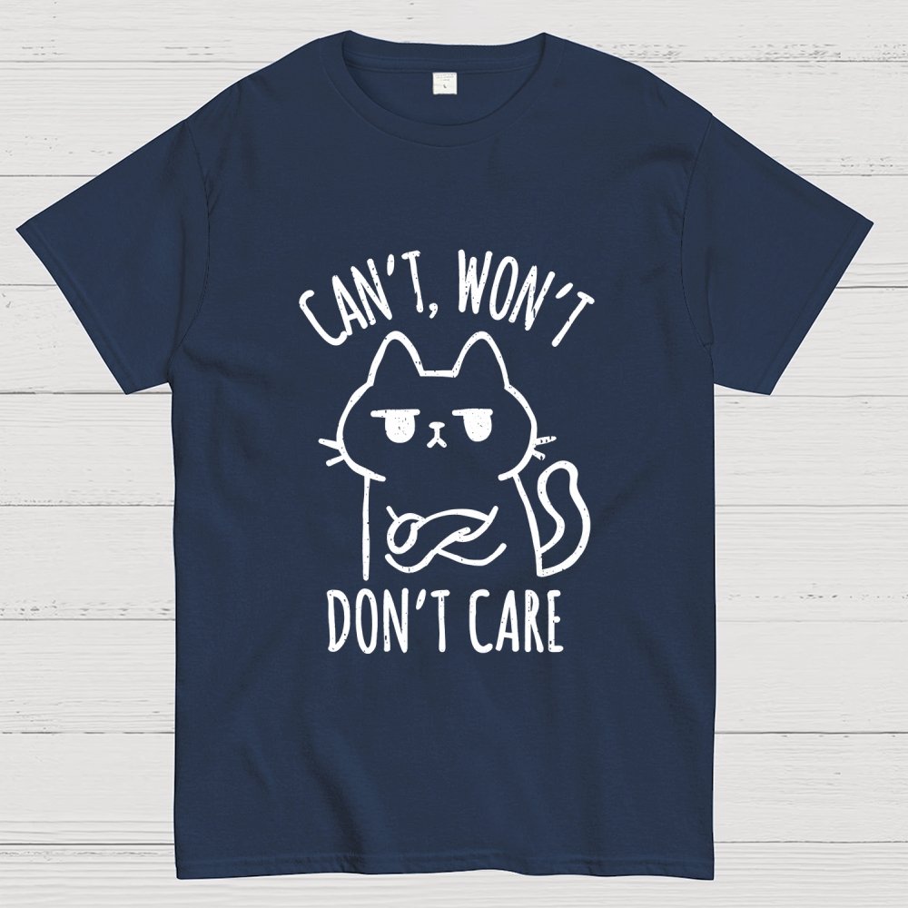 Can't Won't Don't Care Geek T-Shirt