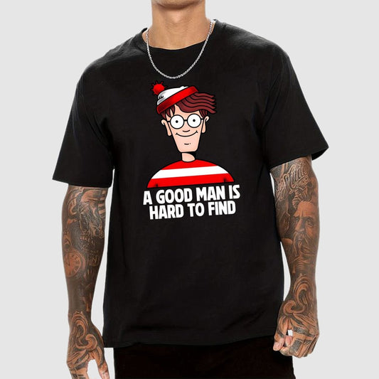 A Good Man Is Hard To Find Geek T-Shirt