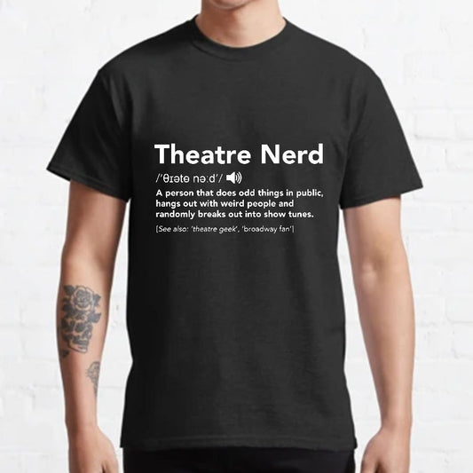 Funny Theatre Nerd T-Shirt