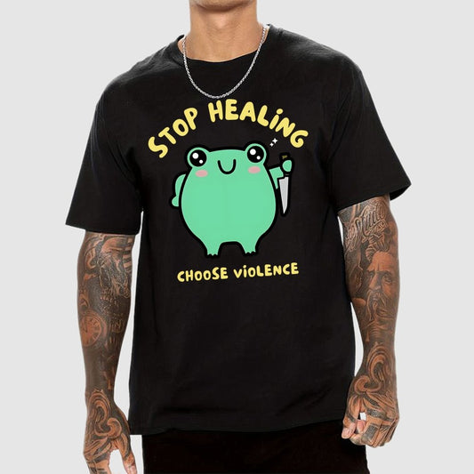 Stop Healing Choose Violence Geek T-Shirt