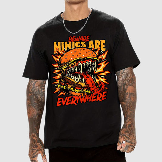 Mimics Are Everywhere Geek T-Shirt