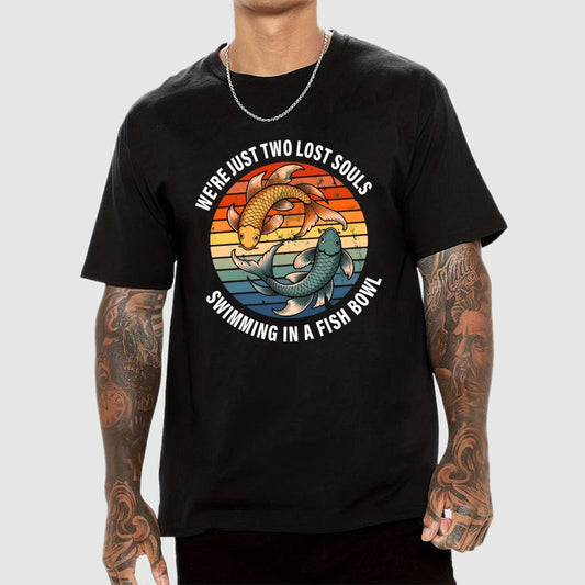 We're Just Two Lost Souls Swimming In A Fish Bowl Geek T-Shirt