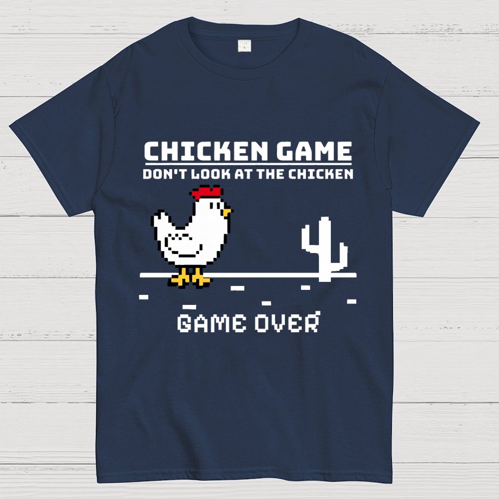 Chicken Game - Don’t Look At The Chicken Geek T-Shirt