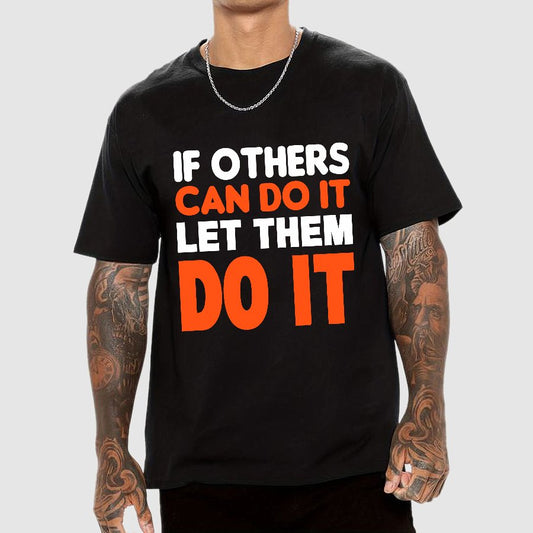 If Others Can Do It Let Them Do It Geek T-Shirt