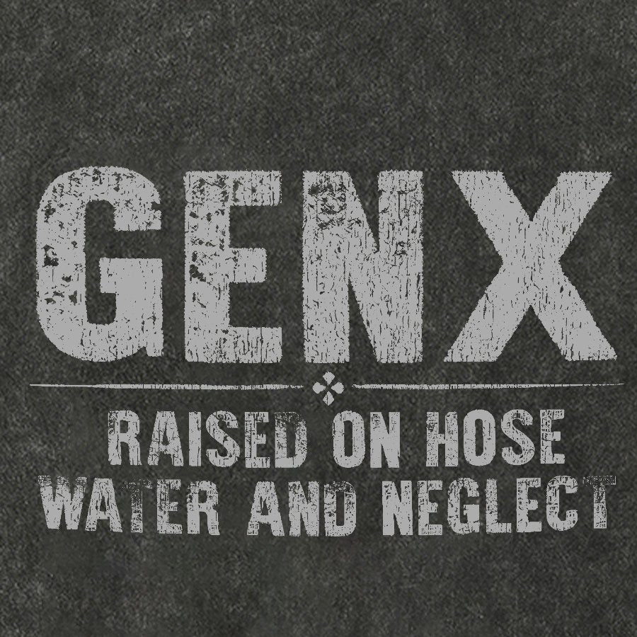 Gen X Raised On Hose Water And Neglect Vintage Distressed T-shirt