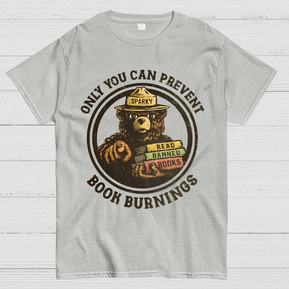 Only You Can Prevent Book Burnings Geek T-Shirt