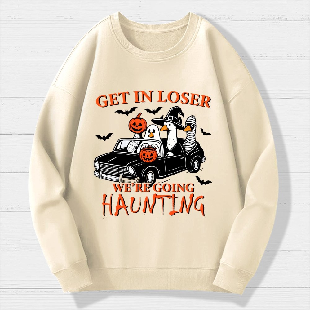 Get in Loser We’re Going Haunting Halloween Ghost Goose Geek Cotton Sweatshirt