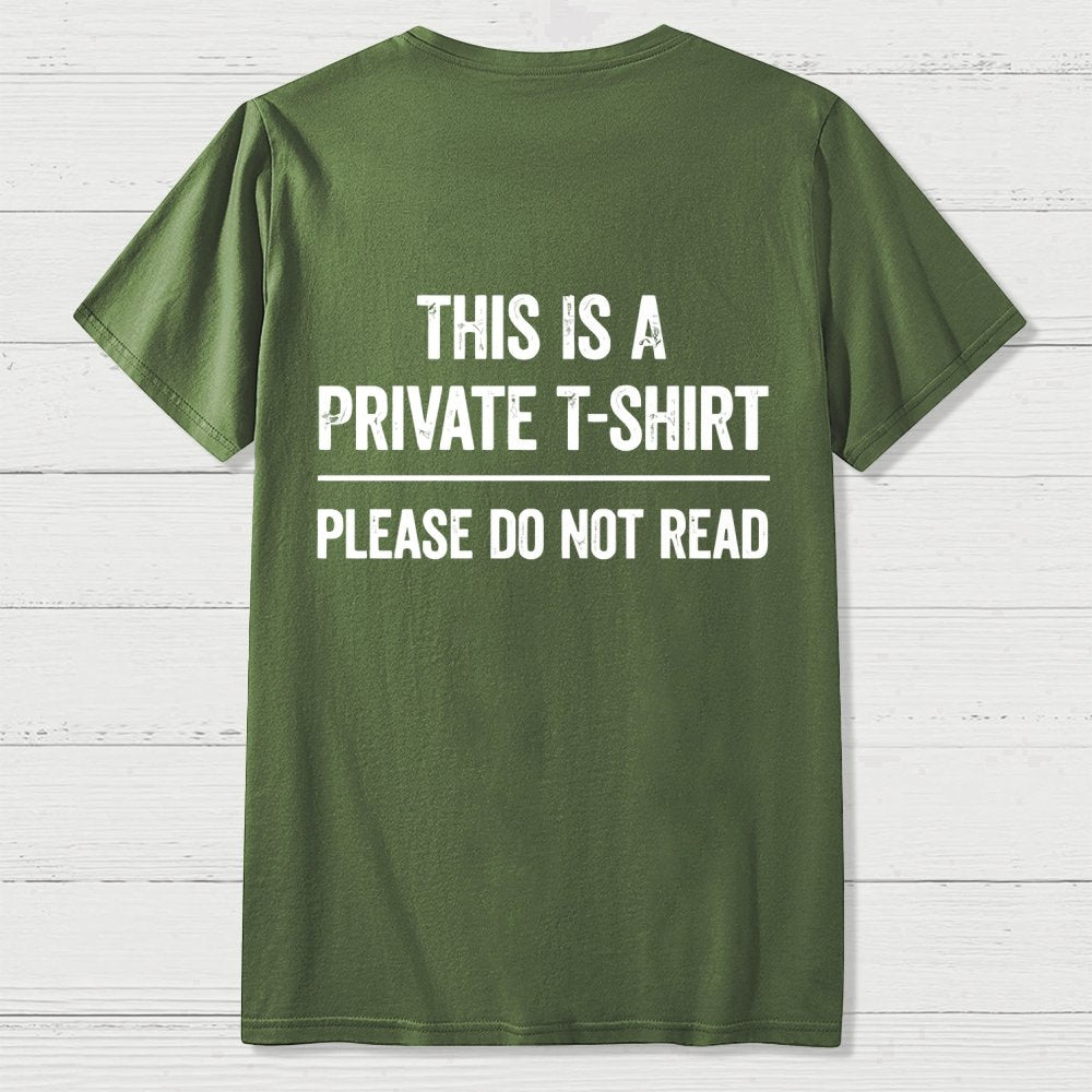 This Is A Private T-shirt Please Do Not Read Back Printing Geek T-Shirt