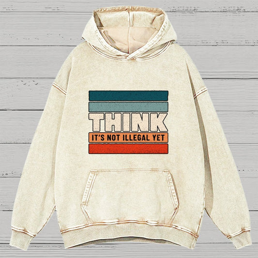 Think – Still Legal Vintage Distressed Hoodie