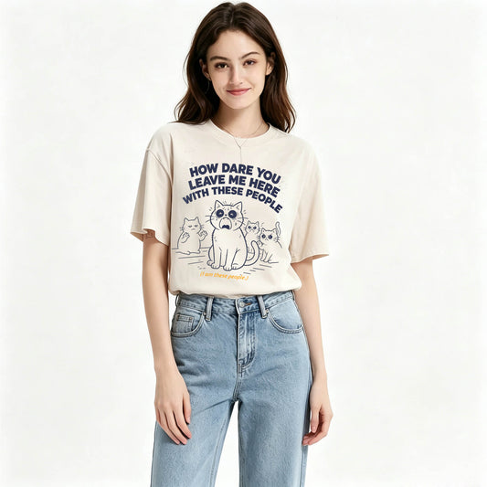 How Dare You Leave Me Here With These People Funny Cat Vintage Washed Graphic T-Shirt