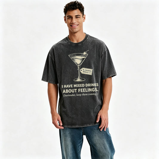 I Have Mixed Drinks About Feelings Graphic Tee | Acid Wash T-Shirt
