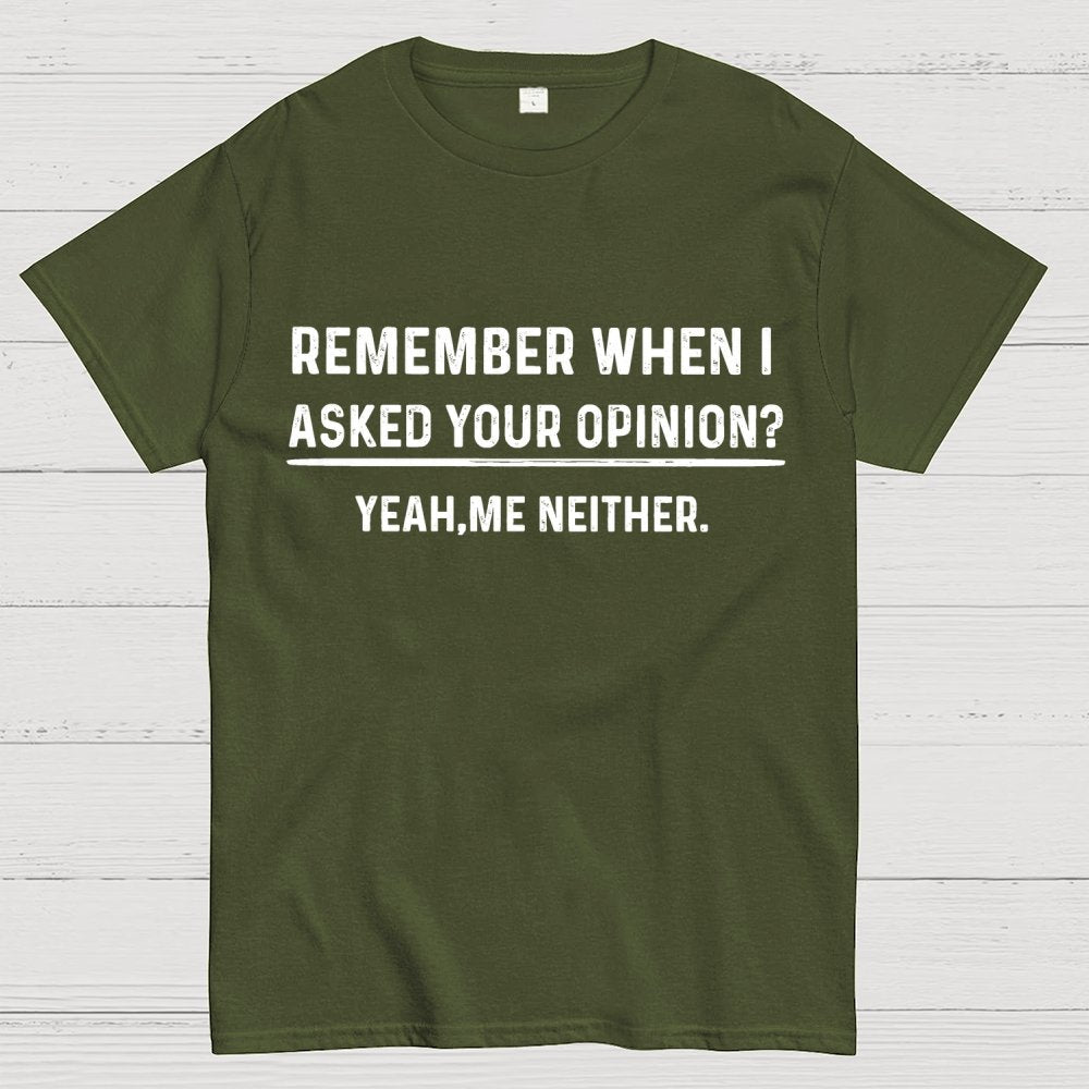 Your Opinion Funny Humor Geek T-Shirt