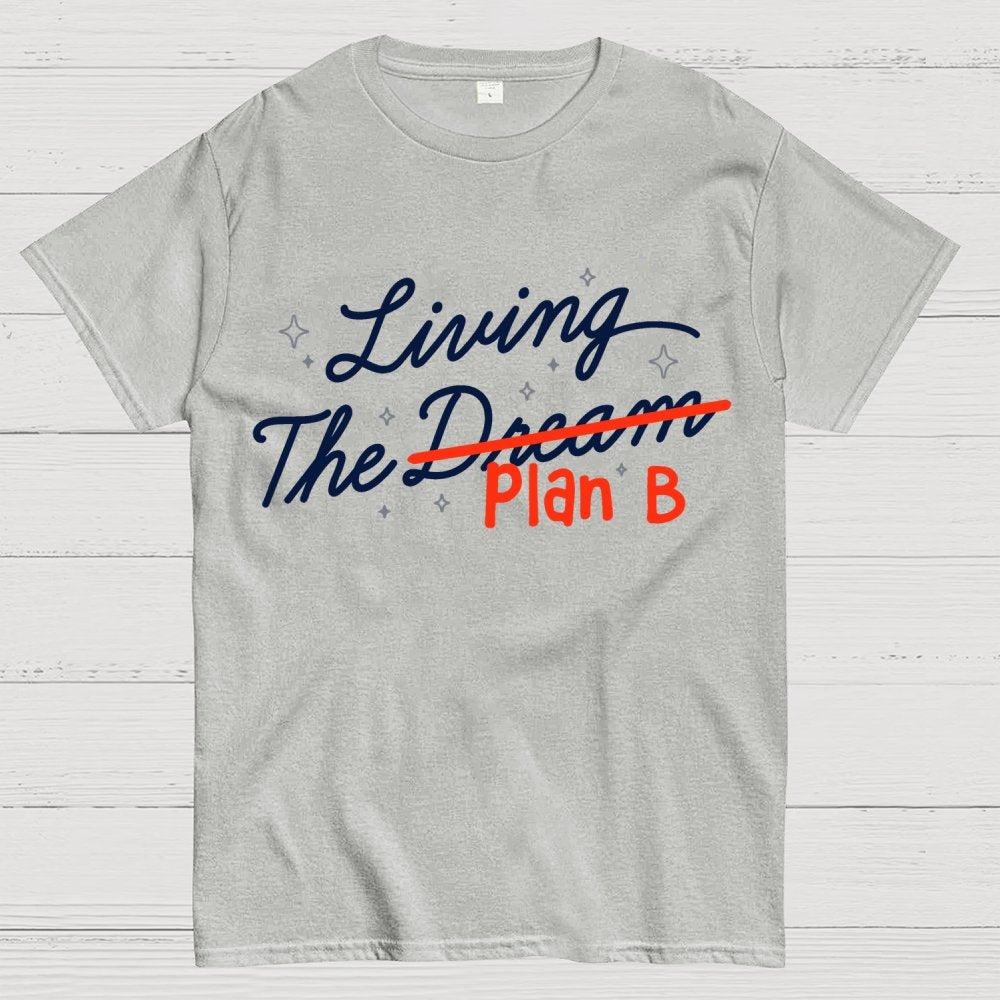Living The Backup Plan Geek T-Shirt
