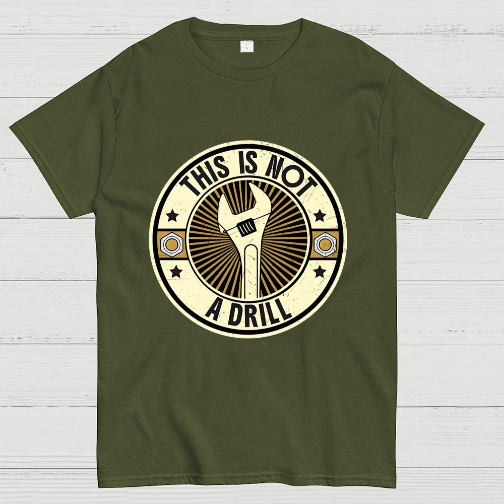 This Is Not A Drill Geek T-Shirt