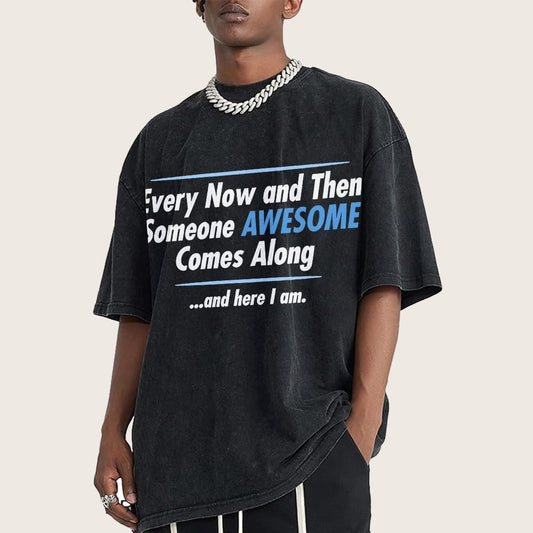 Someone Awesome Comes Along Vintage Distressed T-shirt