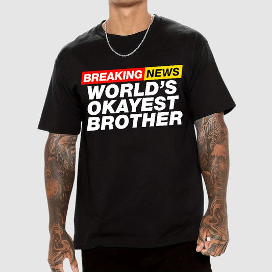 Breaking News - World's Okayest Brother Geek T-Shirt