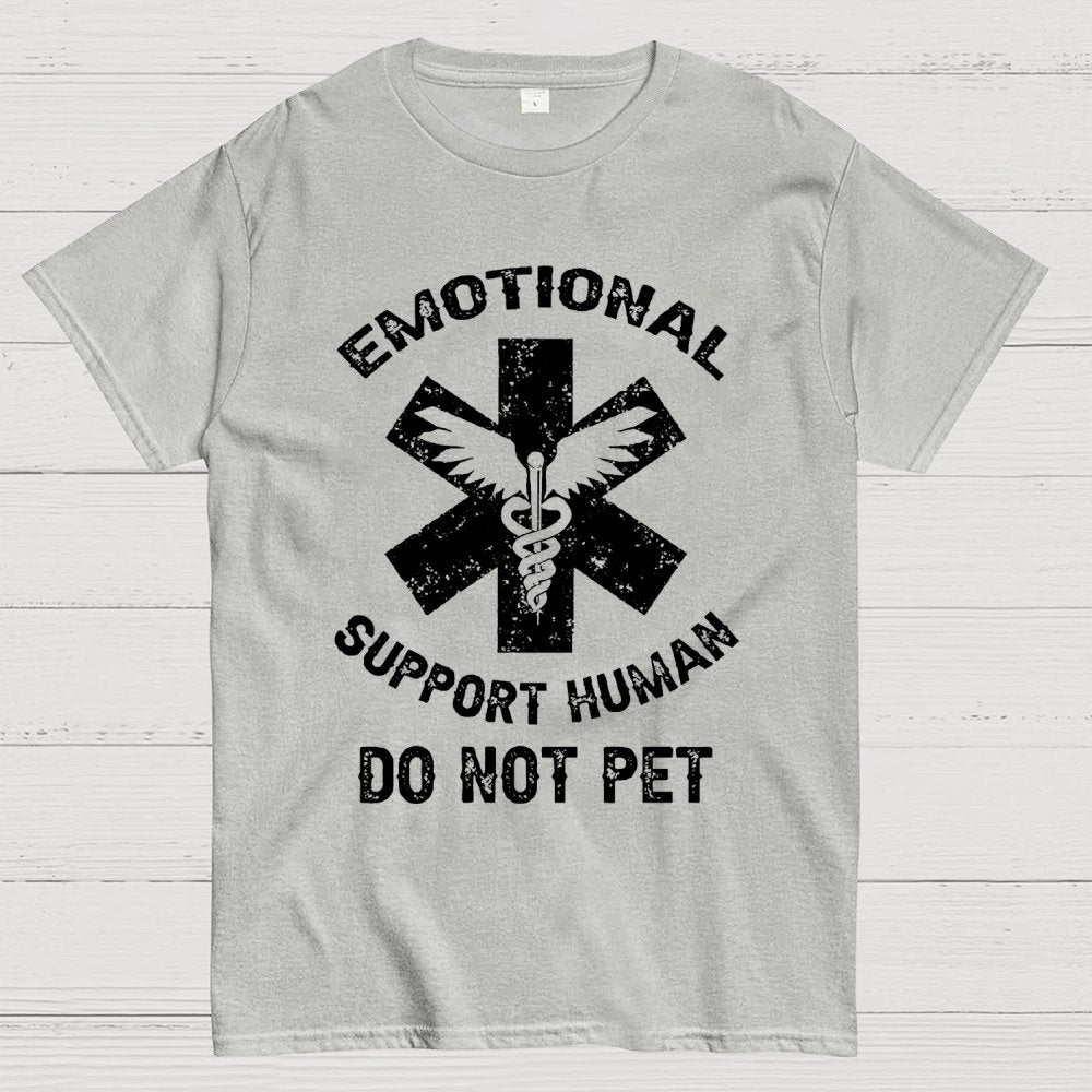 Emotional Support Human Do Not Pet Unisex Geek T-Shirt