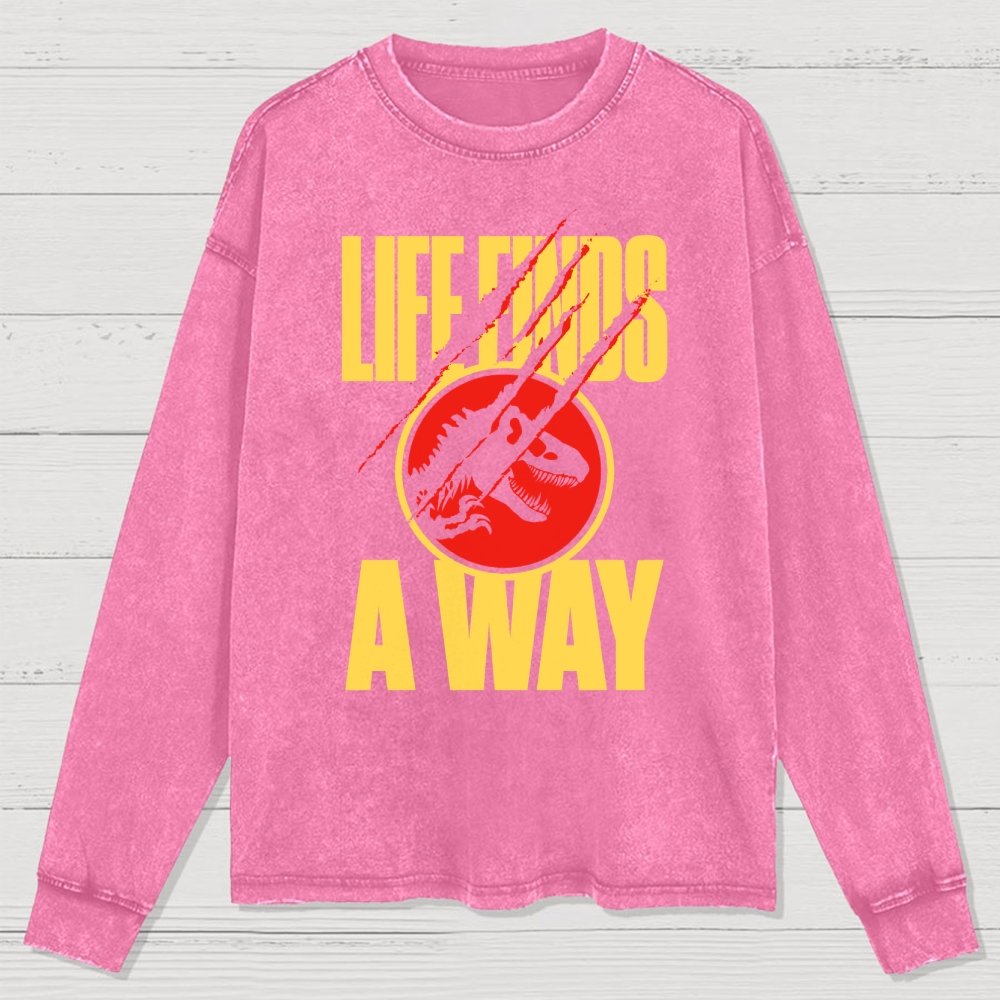 Life finds a way Washed Long Sleeve Tee