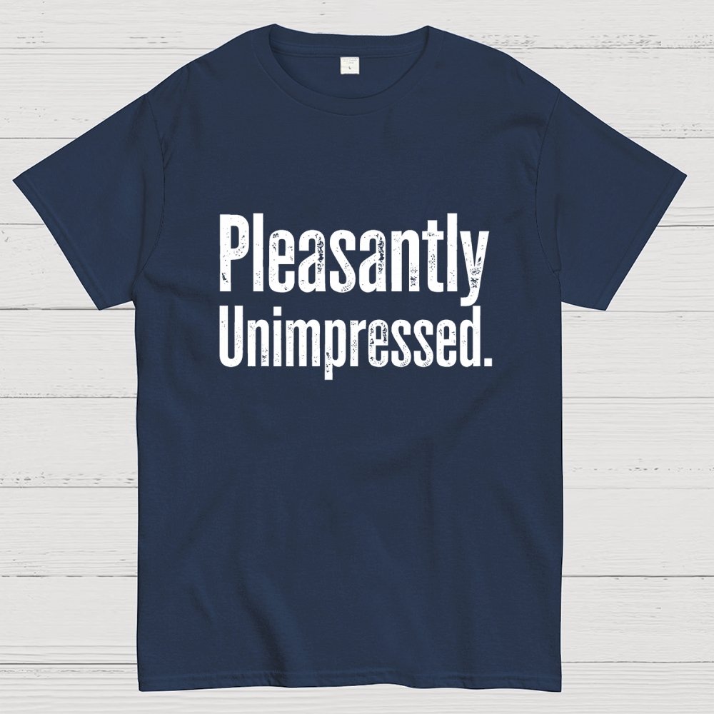 Pleasantly Unimpressed. Geek T-Shirt