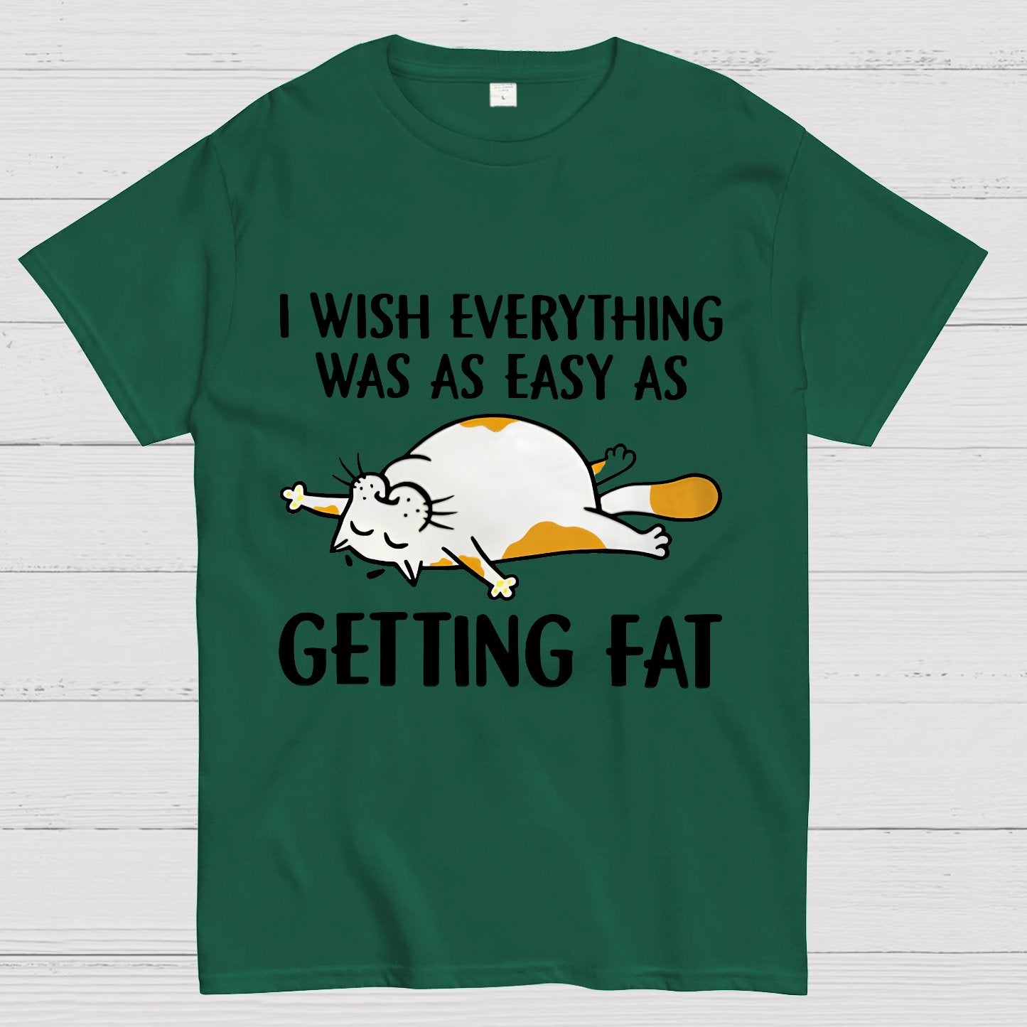 I Wish Everything Was As Easy As Getting Fat Geeky T-Shirt