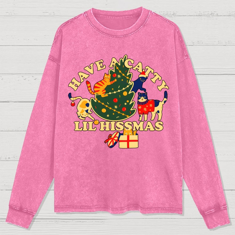 Have A Catty Lil Hissmas Washed Long Sleeve Tee