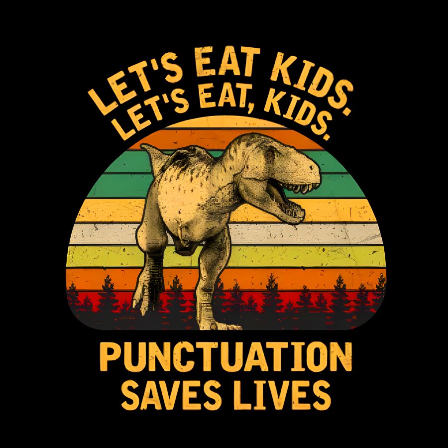 Punctuation Saves Lives Funny Geek T-Shirt