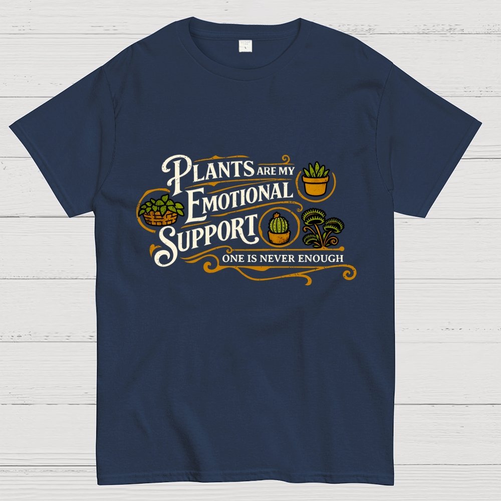 Plants Are My Emotional Support Geek T-Shirt