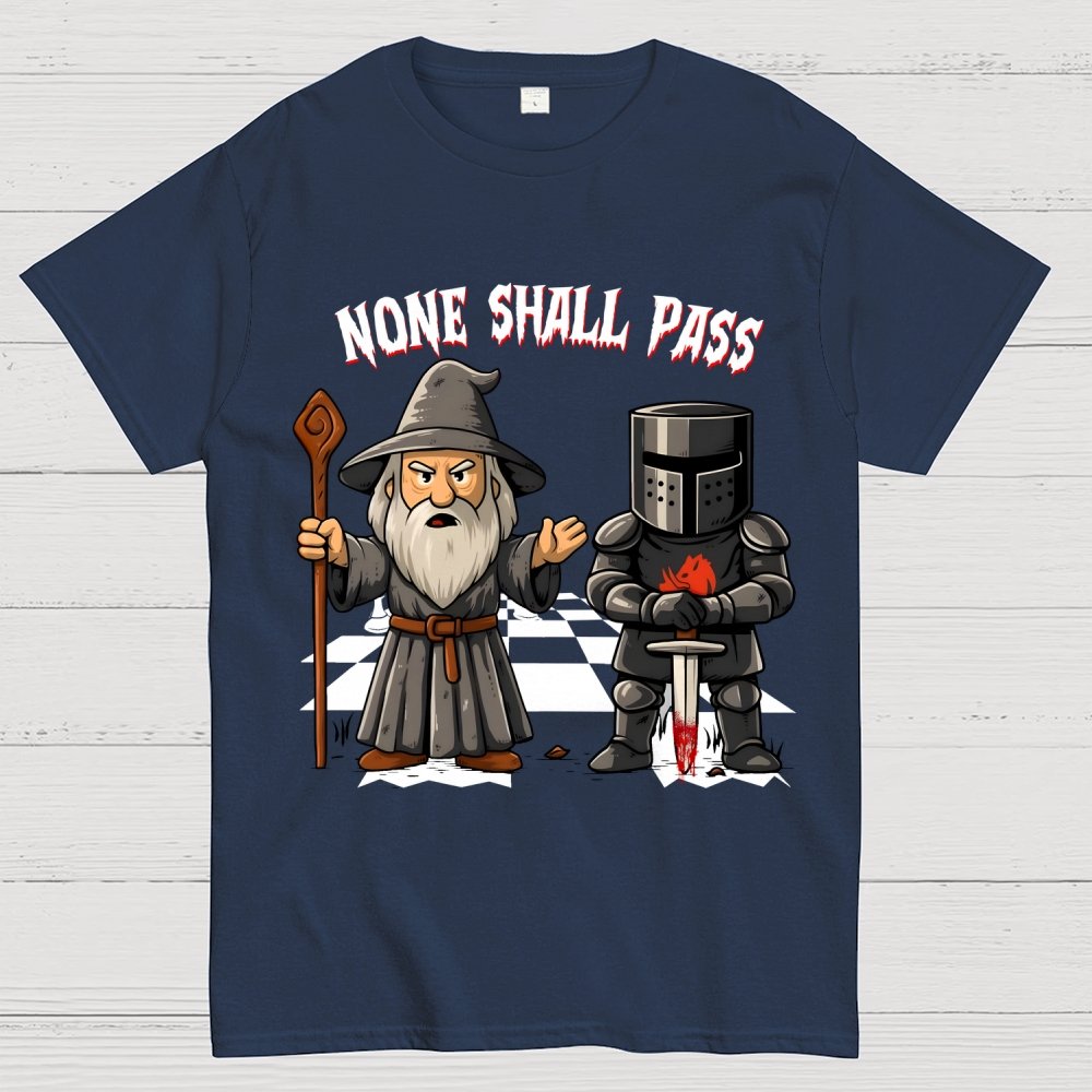 None Shall Pass Geek T-Shirt