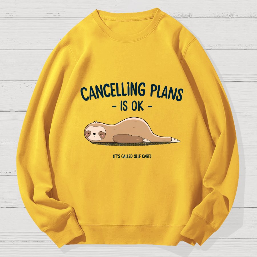 Cancelling Plans Is Ok Geek Cotton Sweatshirt