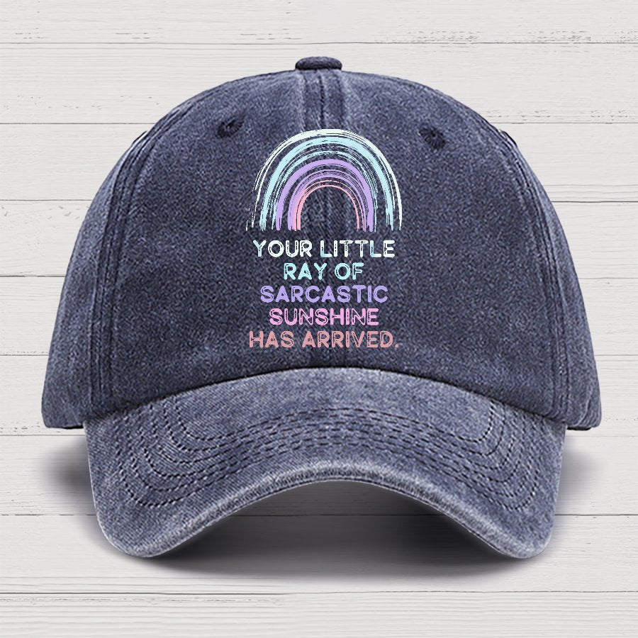 Your Little Ray of Sarcastic Sunshine Has Arrived Cotton Hat
