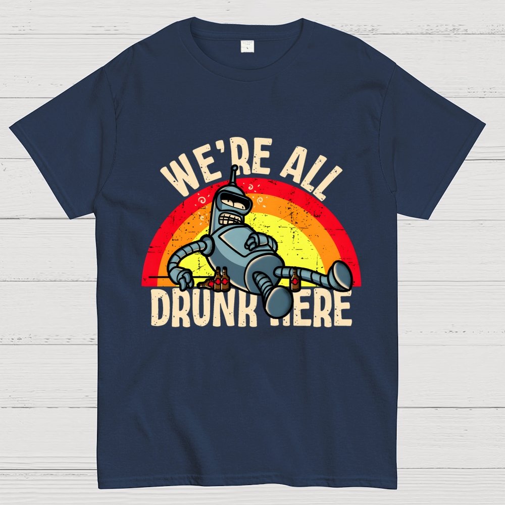 We're All Drunk Here Geek T-Shirt
