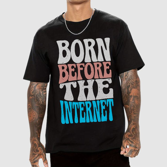 Born Before the Internet Geek T-Shirt