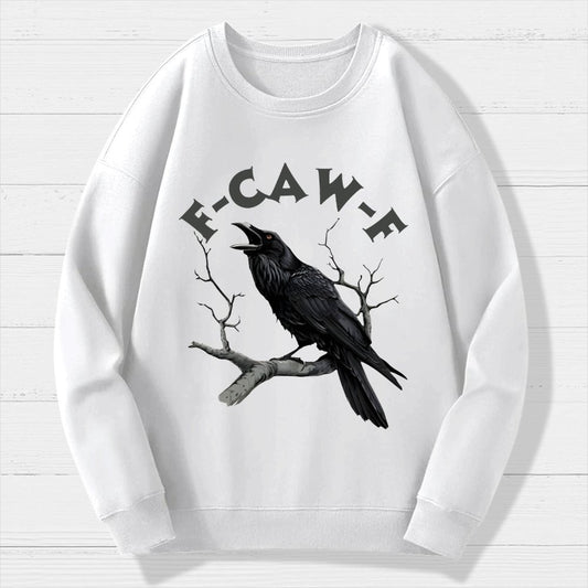 F-Caw-F Funny Crow Geek Cotton Sweatshirt