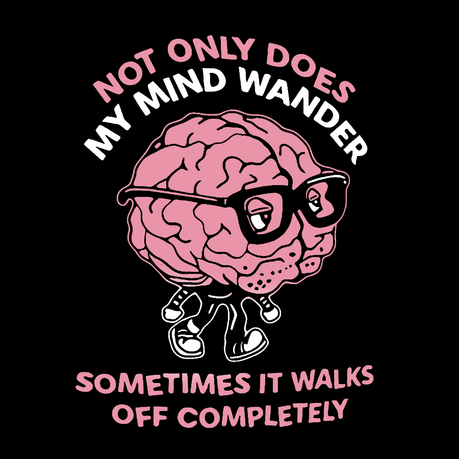 My Mind Wanders Geek T-Shirt