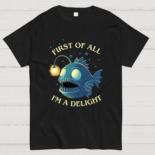 First Of All Im A Delight Geek T-Shirt