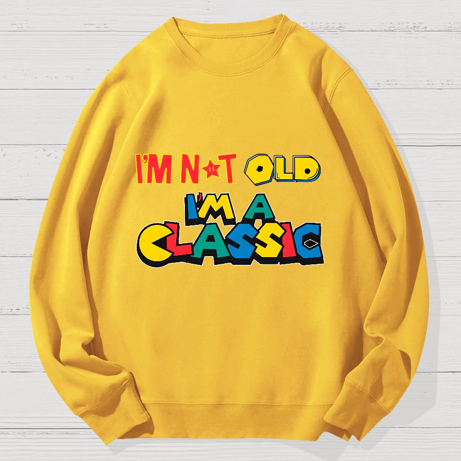 I'm Not Old I'm A Classic Geek Cotton Sweatshirt