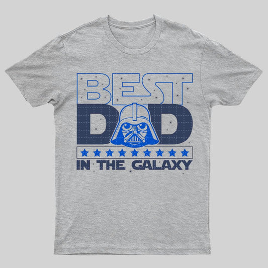 The Best Dad In The Galaxy,Movie Dad Geeky T-Shirt