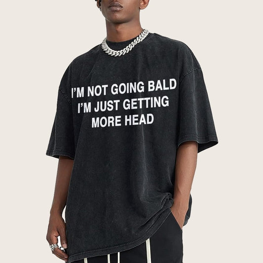 I'm Not Going Bald I'm Just Getting More Head Vintage Distressed T-shirt