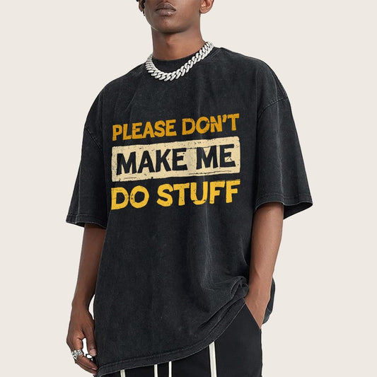 Don't Make Me Do Stuff Vintage Distressed T-shirt