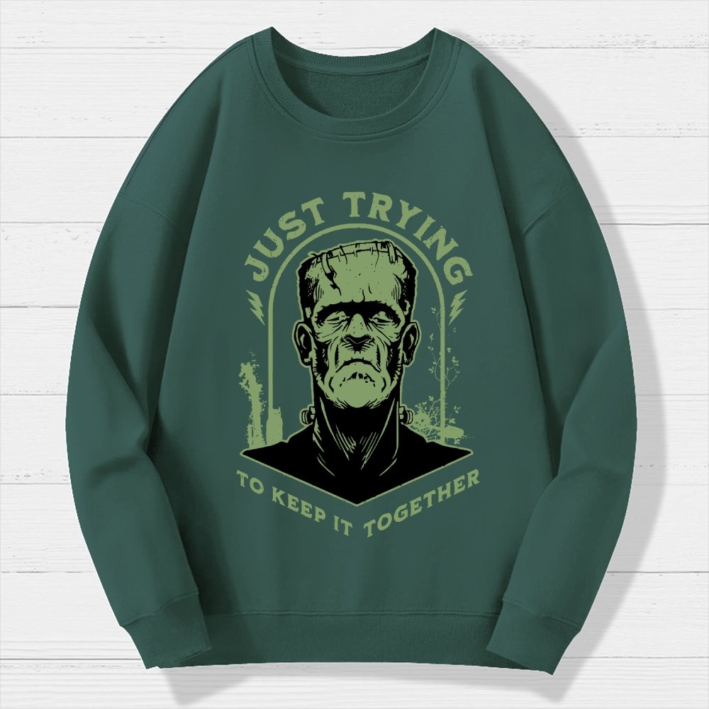Just Trying to Keep it Together Funny Vintage Retro Halloween Frankenstein Geek Cotton Sweatshirt