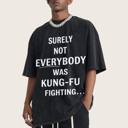Surely Not Everybody Was Kung-Fu Fighting Vintage Distressed T-shirt