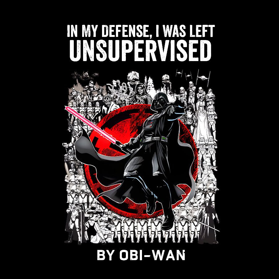 In My Defense I Was Left Unsupervised Geek T-Shirt