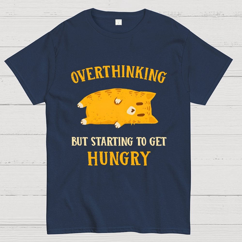Overthinking But Getting Hungry Geek T-Shirt