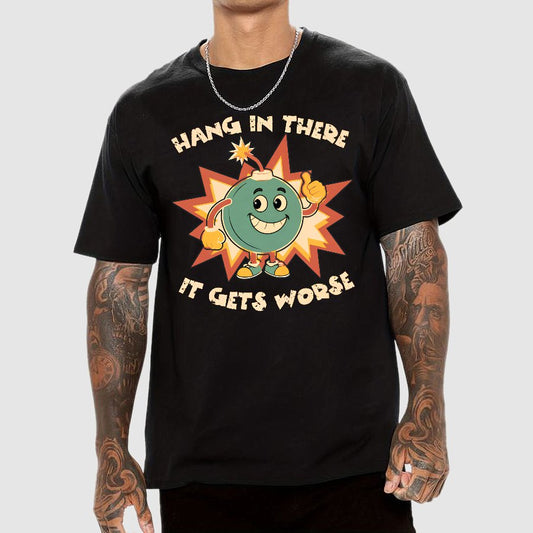 Funny Bomb Hang In There Sarcasm Geek T-Shirt