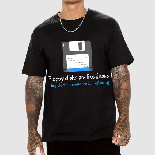Floppy Disks Are Like Jesus Geek T-Shirt