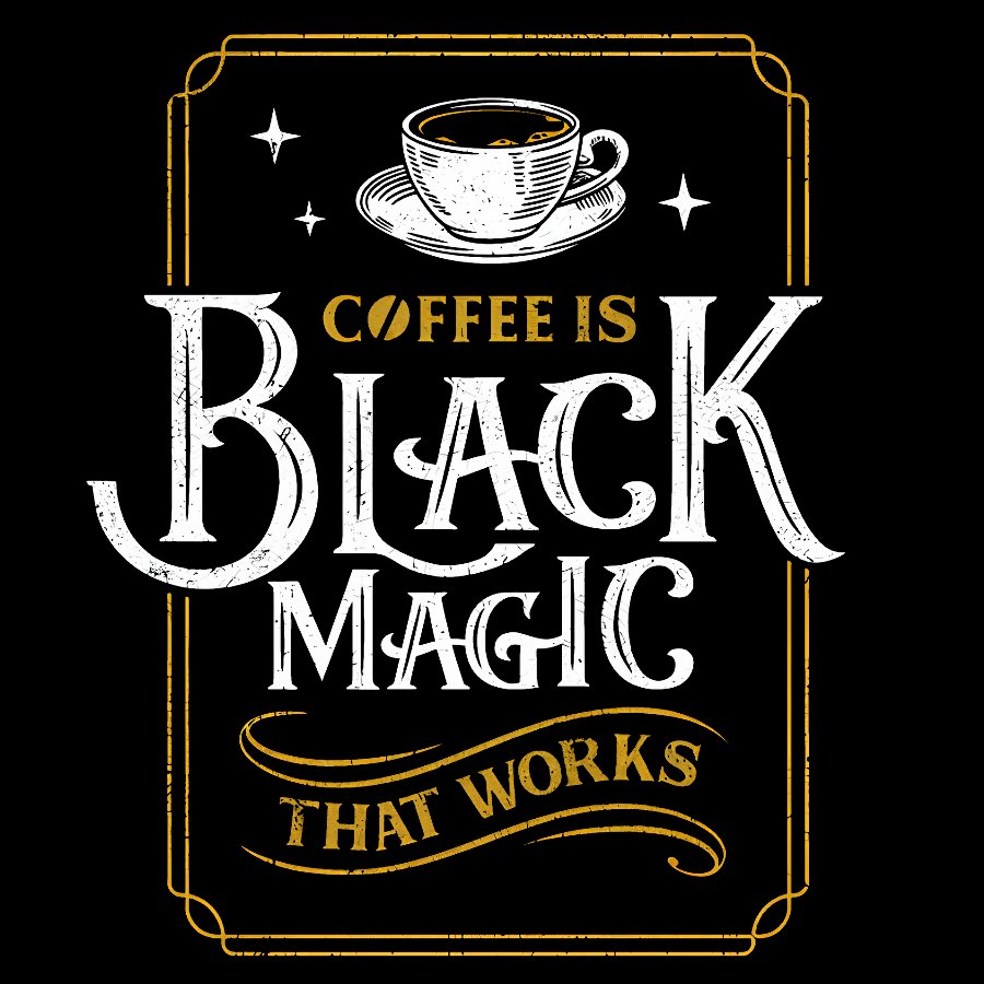 Coffee is Black Magic That Works Geek T-Shirt