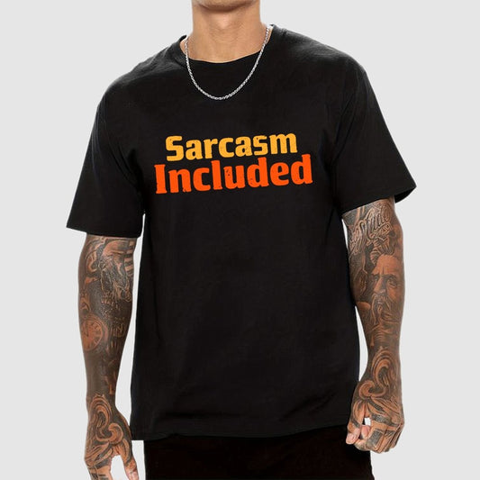 Sarcasm Included Geek T-Shirt