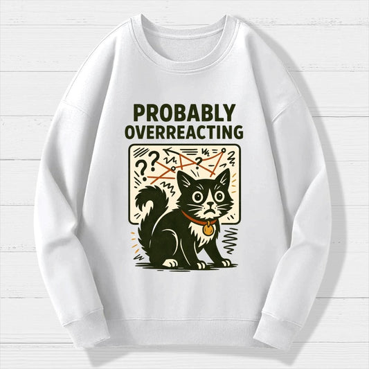Pickles Is Probably Overreacting Again. But Then Again, Maybe Not. Geek Cotton Sweatshirt
