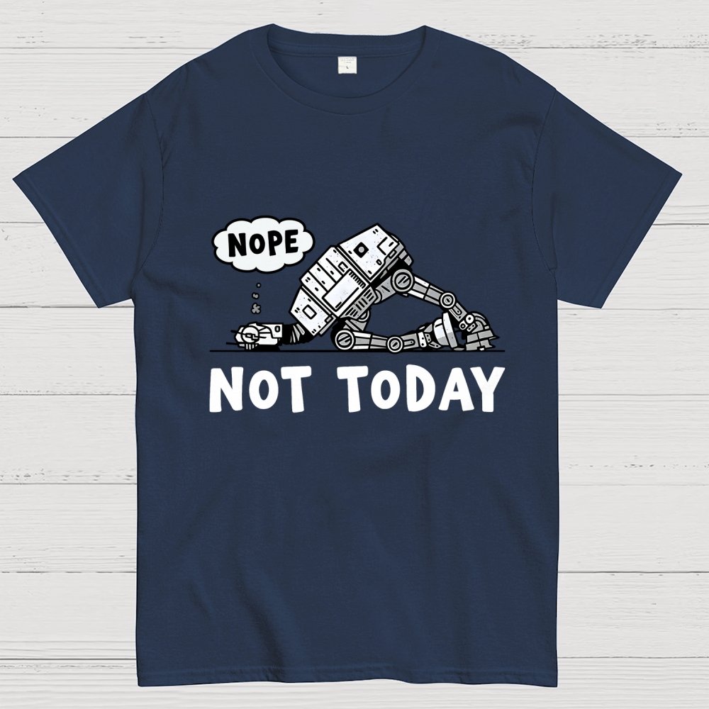 Not Today Geek T-Shirt
